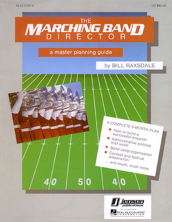 The Marching Band Director - A Master Planning Guide