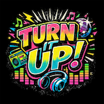 Turn It Up!