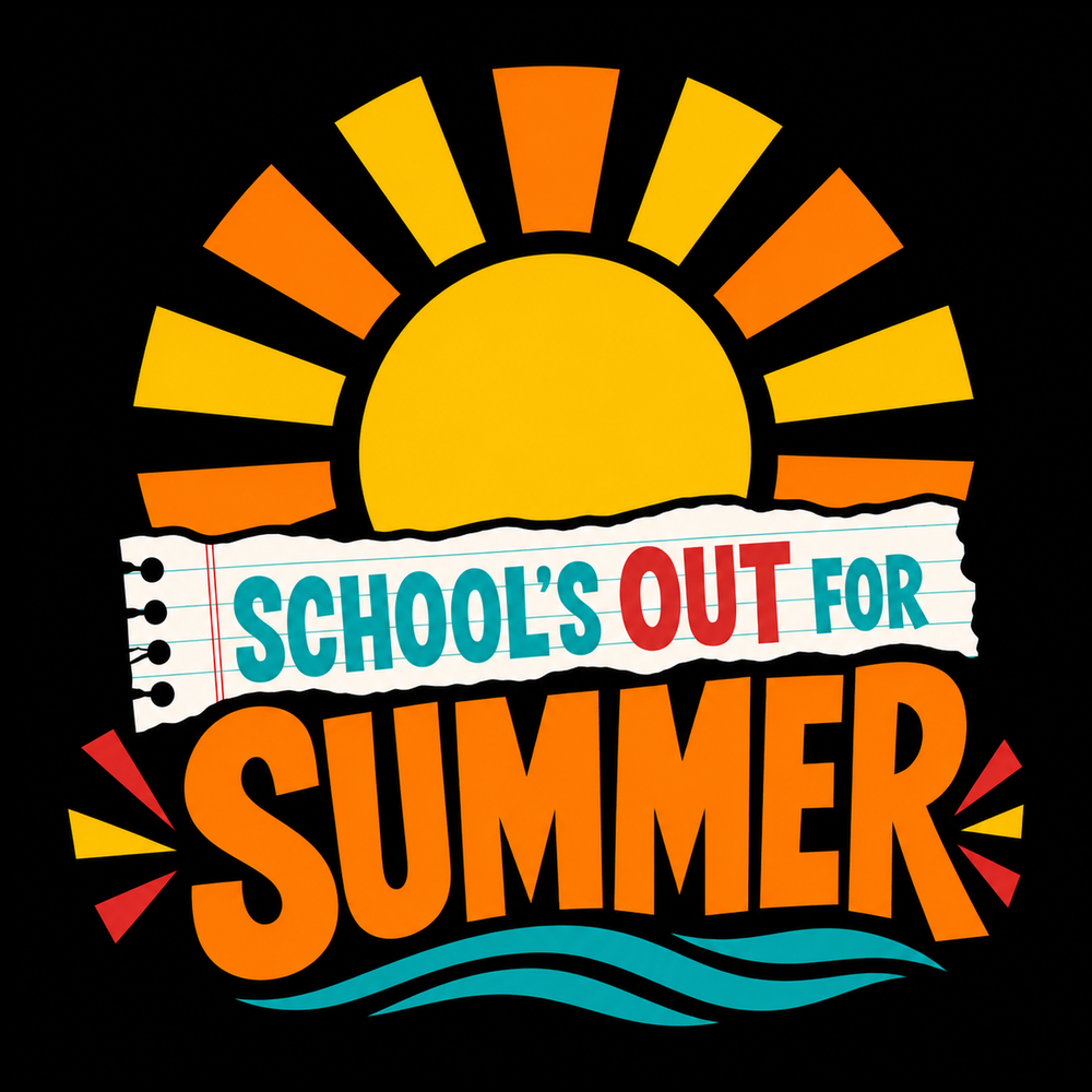School's Out For Summer!