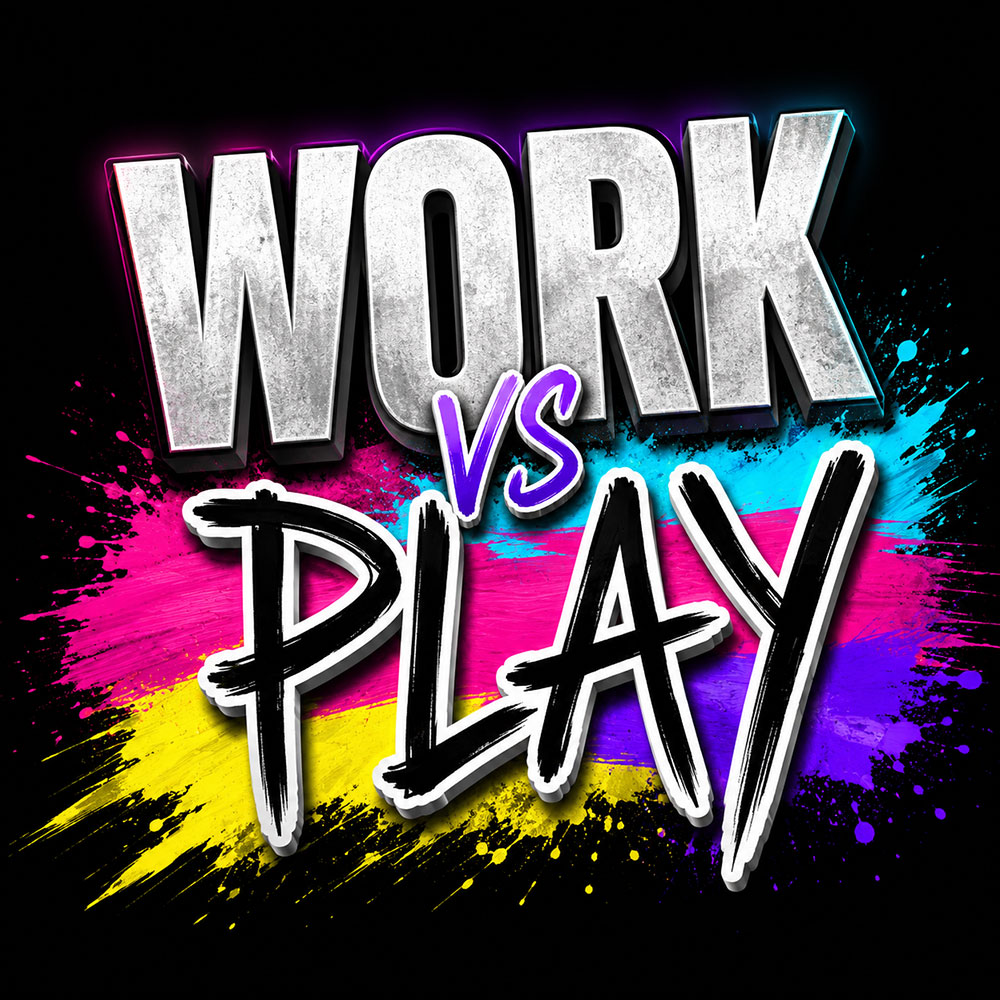 Work vs. Play