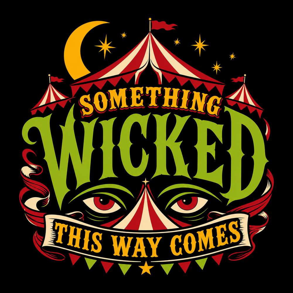 Something Wicked This Way Comes